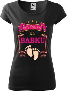 Dámske tričko Povýšená na babku (Tričko pre babku)