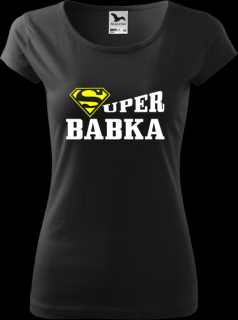 Dámske tričko Super babka (Tričko Super babka)