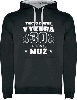 Pánska mikina Takto vyzerá 30 ročný (Mikina k 30 tim narodeninám)