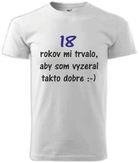 Pánske tričko 18 rokov mi trvalo výpredaj (Narodeninové tričko k 18r.)