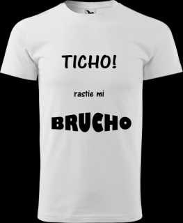 Pánske tričko Brucho (TICHO,RASTIE MI BRUCHO)