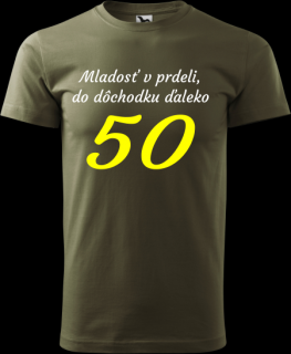 Pánske tričko Mladosť v prdeli 50r. (Tričko k narodeninám na 50 rokov)