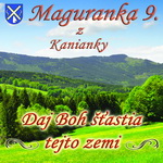 Maguranka 9 CD Daj Boj šťastia tejto zemi