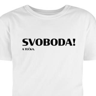 Hütermann Tričko s potiskem - Svoboda! A tečka.