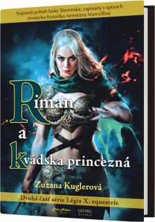 Riman a kvádska princezná (Druhá časť série Légia X. equestris)