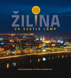 Žilina vo svetle lámp (Patrik Groma, Milan Novák, Miroslav Pfliegel, Peter Štanský)