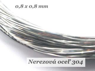 Štvorcový drôt 0,8x0,8mm - nerez.oceľ 304