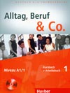 Alltag, Beruf, Co. 1 - 1. diel učebnice a prac. zošitu A1/1 vr. CD