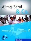 Alltag, Beruf, Co. 2 - 2. diel učebnice a prac. zošitu A1/2 vr. CD