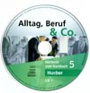 Alltag, Beruf, Co. 5 - audio-CD k 5. dielu učebnice B1/1