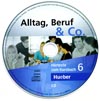 Alltag, Beruf, Co. 6 - audio-CD k 6. dielu učebnice B1/2