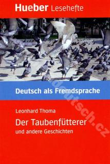 Der Taubenfütterer und andere Geschichten - nemecké čítanie (B1)