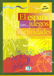 El espa&amp;#241;ol con juegos y actividades  Intermedio - cvičebnica B1