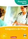 Erfolgreich in der Pflege – učebnica nemčiny v zdravotníctve + CD
