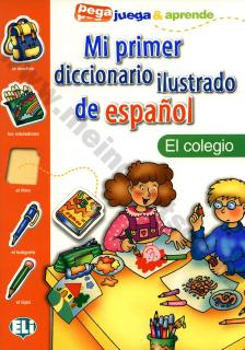 Mi primer diccionario de espanol - El colegio - obrázkový slovník