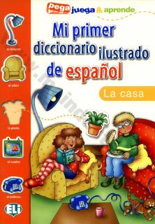Mi primer diccionario de espanol - La casa - obrázkový slovník