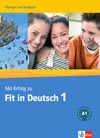 Mit Erfolg zu Fit in Deutsch 1 - cvičebnica a testy k  certifikátu