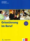 Orientierung im Beruf  - učebnica nemčiny pre prípravu k povolaniu