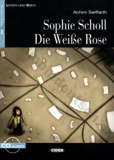 Sophie Scholl. Die Weiße Rose - zjednodušené čítanie A2 (CIDEB) + CD