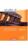 studio d: Die Mittelstufe B2/1 Sprach- und Prüfungstraining
