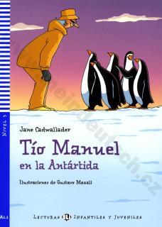 Tío Manuel en la Antártida - španielske jednoduché čítanie A1 + CD