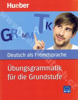 Übungsgrammatik für die Grundstufe - cvičebnica nemeckej gramatiky