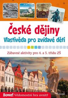 ČESKÉ DĚJINY - VLASTIVĚDA pro ZVÍDAVÉ DĚTI