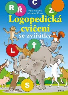 LOGOPEDICKÁ CVIČENÍ se ZVÍŘÁTKY - pracovní sešit (Ivana Novotná, Miroslav Růžek)