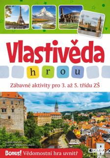 Vlastivěda hrou - Zábavné aktivity pro 3. až 5. třídu ZŠ Radek Machatý