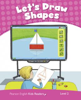Pearson English Kids Readers: Let's Draw Shapes CLIL  (Kay Bentley | Level 2 - 400 headwords)