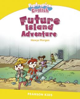 Pearson English Kids Readers: Poptropica English Future Island Adventure (Caroline Laidlaw | Level 6 - 1200 headwords)