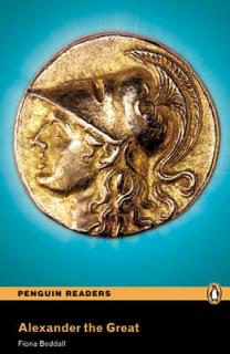 Pearson English Readers: Alexander the Great  (Fiona Beddall | B1 - Level 4 - 1700 headwords)