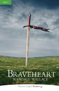 Pearson English Readers: Braveheart  (Randall Wallace | A2 - Level 3 - 1200 headwords)