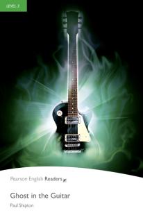 Pearson English Readers: Ghost in the Guitar + Audio CD  (Paul Shipton | A2 - Level 3 - 1200 headwords)
