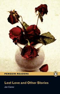 Pearson English Readers: Lost Love and Other Stories  (Jan Carew | A2 - Level 2 - 600 headwords)