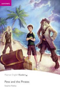 Pearson English Readers: Pete and the Pirates + Audio CD  (Stephen Rabley | A1 - Easystart - 200 headwords)