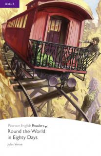 Pearson English Readers: Round the World in Eighty Days  (Jules Verne | B2 - Level 5 - 2300 headwords)
