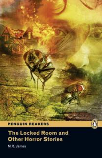 Pearson English Readers: The Locked Room and Other Horror Stories  (M R James | B1 - Level 4 - 1700 headwords)