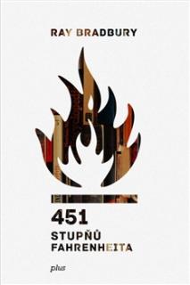 451 stupňů Fahrenheita [Bradbury Ray]