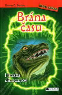 A - Brána času: Hrozba dinosaurov [Brezina Thomas]