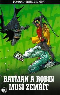 A - DC Comics - Legenda o Batmanovi 22: Batman a Robin musí zemřít (Chronologické řazení v sérii: 48)