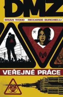 A - DMZ 3: Veřejné práce [Wood Brian]