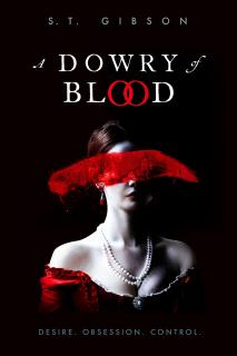 A Dowry of Blood [Gibson S.T.] (A Dowry of Blood #1)