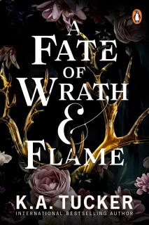 A Fate of Wrath &amp; Flame [Tucker K.A.] (Fate &amp; Flame #1)
