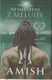 A - Nesmrtelní z Meluhy - Shiva 1 [Tripathi Amish]