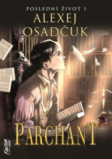 A - Parchant [Osadčuk Alexej] (Poslední život 1)