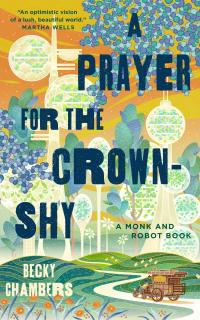 A Prayer for the Crown-Shy [Chambers Becky] (Monk and Robot #2)
