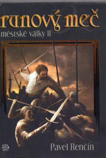 A - Runový meč - Městské války 2 [Renčín Pavel]