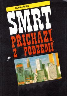 A - Smrt přicházíz podzemí [Jarvis Ruby]