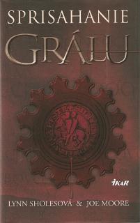 A - Sprisahanie Grálu [Sholes, Moore]